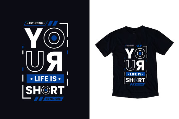 Download T-shirt Your Life is Short Quotes - Short quotes Collection